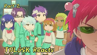 TDLOSK React to Saiki  Part 22  Power Reveal  TikToks  Gacha Life 2 [upl. by Annabela]