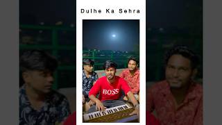 Dulhe Ka Sehra ❤️ Ritik singer short dulhekashehra nusratfatehalikhan akshaykumar sunilshetty [upl. by Solegnave]