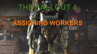 Fallout 4 Settlement guide Assigning workers [upl. by Bopp]