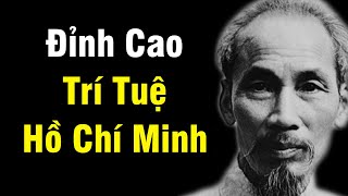 Đỉnh Cao Trí Tuệ Hồ Chí Minh  Kể Chuyện Bác Hồ Mới Nhất Giáo Sư Hoàng Chí Bảo [upl. by Tik371]