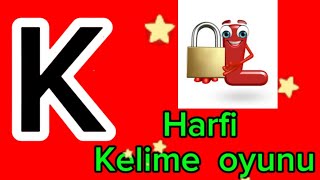 K harfi kelime oyunu 🌟ksesi [upl. by Goldstein]