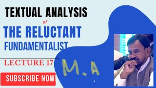 Textual analysis of novel Reluctant Fundamentalist by Mohsin Hamid lecture 17 [upl. by Peace]