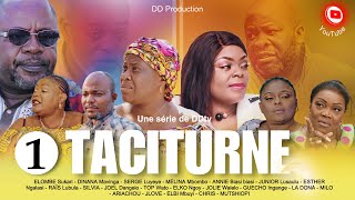 TACITURNE  Ep 1  Série Congolaise  DDtv  Octobre 2023  Dinana La Douce [upl. by Rumery]