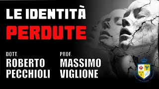 LE IDENTITÀ PERDUTE ROBERTO PECCHIOLI MASSIMO VIGLIONE [upl. by Awad]