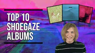 Top 10 Shoegaze Albums [upl. by Acinod]