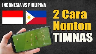 Cara Nonton Timnas Indonesia vs Filipina  Kualifikasi Piala Dunia 2026 [upl. by Franzoni]