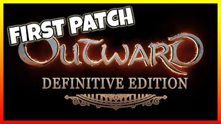 FIRST OUTWARD PATCH For Definitive Edition All Fixes Explained [upl. by Eleni]