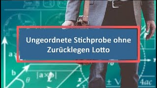 Ungeordnete Stichprobe ohne Zurücklegen Lotto [upl. by Aihsenad]