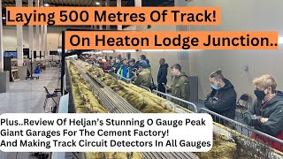 Heaton Lodge Junction  Starting To Lay 500 Metres Of Track Plus Heljans New O Gauge Peak amp More [upl. by Waldman]