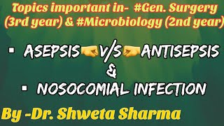 AsepsisAntisepsis Surgical asepsis Nosocomial infectionMicrobiology Lecture in Hindi [upl. by Leshia]