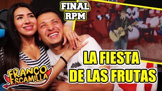 REACCIONANDO A FRANCO ESCAMILLA  LA FIESTA DE LAS FRUTAS CON MI NOVIO FINAL RPM [upl. by Hgielhsa]