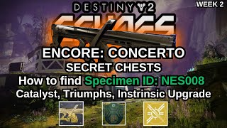 Destiny 2 Encore Concerto Secret Chests Guide Specimen Catalyst Triumphs and Instrinsic Upgrade [upl. by Adia]