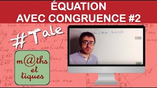 Résoudre une équation avec des congruences 2  Terminale  Maths expertes [upl. by Brower]