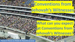 Convention Jehovahs Witnesses what can you expect at a Convention of Jehovahs Witnesses [upl. by Higinbotham]