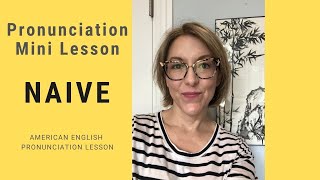 How to Pronounce NAIVE  SHORTS Quick English Pronunciation Mini Lesson [upl. by Cj660]