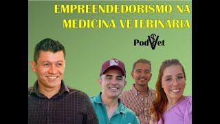 PodVet  Empreendedorismo na Medicina Veterinária  Part MV Gustavo Johnny Roland [upl. by Naitsirt]