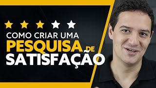 PESQUISA DE SATISFAÇÃO COMO CRIAR UMA PESQUISA DE SATISFAÇÃO [upl. by Noyek]