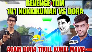 REVENGE TDM KOKKI KUMAR VS DORA😆  DORA AGAIN TROLL KOKKI MAMA madan [upl. by Ecirahc]