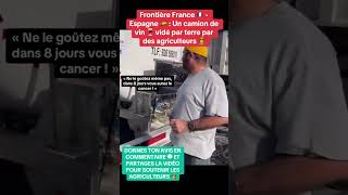 Une citerne de vin ESPAGNOL vidé par nos agriculteurs français 🇨🇵🧑‍🌾 france agriculteur [upl. by Ysus79]