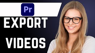 How to Export Video in Premiere Pro best explanation [upl. by Nnewg]