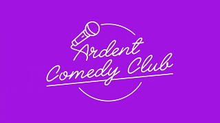 Ardent Comedy Club 2 [upl. by Hollander]