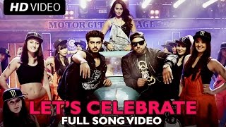 Lets Celebrate Video Song  Tevar  Arjun Kapoor Sonakshi Sinha Imran Khan [upl. by Cristabel617]