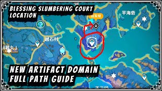 Blessing Slumbering Court Location Unlock  New Artifact Domain 23 Location Guide  Genshin Impact [upl. by Anilet]