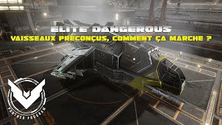 TUTO Elite Dangerous  Vaisseaux préconçus comment ça marche [upl. by Annayehc]