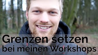 Grenzen setzen bei meinen Workshops [upl. by Anirbys]