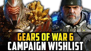 GEARS 6  Story and Campaign Wishlist [upl. by Ulla579]