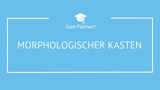 Morphologischer Kasten [upl. by Caughey]