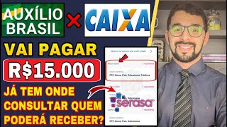 ðŸš«ðŸ’µ CAIXA VAI PAGAR R15000 PARA QUEM ERA DO AUXÃLIO BRASIL POSSO CONSULTAR NO SERASA ATENÃ‡ÃƒO [upl. by Lennod]