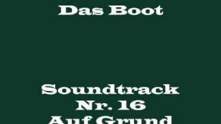 Das Boot Soundtrack 16  quotAuf Grundquot [upl. by Mikkanen557]