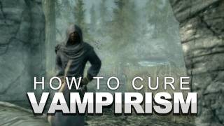 Skyrim How to Cure Vampirism [upl. by Anaitit863]