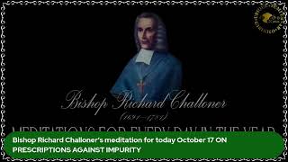 ✠Challoner Meditation October 17th [upl. by Chenay282]