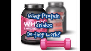 Whey Protein Drinks Do they work [upl. by Whitnell]