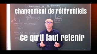 Changement de référentiels  ce ququotil faut retenir [upl. by Latin506]