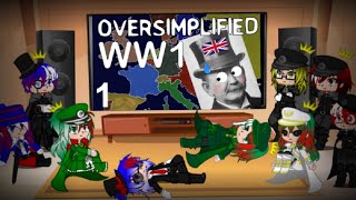 Past Countryhumans react to WW1 Oversimplified Part 1 [upl. by Narruc]