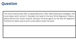 The client reports pain after an appendectomy After administering an analgesic [upl. by Fariss]