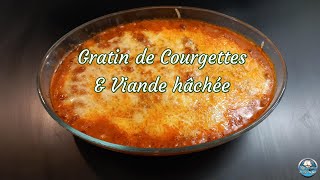 Recette du GRATIN de COURGETTES TOMATES et VIANDE Hachée 😋 [upl. by Booker]