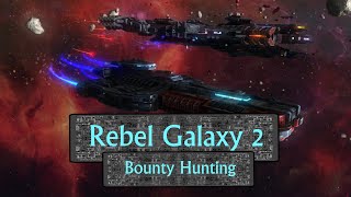 Rebel Galaxy 2 Bounty Hunting [upl. by Wildermuth824]