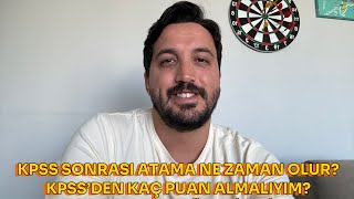 Atanabilmek İçin 2024 KPSS’den Kaç Puan Almalıyım Atama Ne Zaman Olur Kaç Kişi Alınır [upl. by Ettener245]