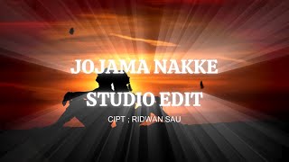 Jojama nakke studio edit cipt Ridwan sau by Djraska Memorimelodi [upl. by Benildas]