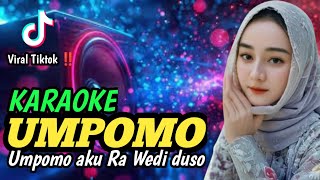 KARAOKE UMPOMO  KARAOKE DJ SLOW BASS TERBARU [upl. by Nauht632]