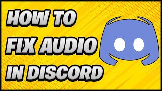 How to Fix Your Audio in Discord in 2024 [upl. by Eidnar]