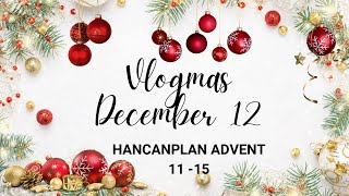 Vlogmas Day 12  Hancan Plan Advent [upl. by Onibag]