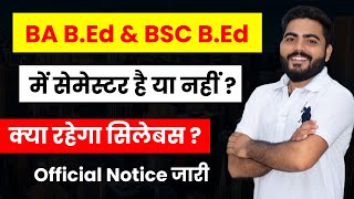 BA BEd amp Bsc BEd में सेमेस्टर है या नहीं   RAJASTHAN UNIVERSITY INTEGRATED COURSE SYLLABUS 2024 [upl. by Haidabez]