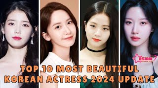 Top 10 Most Beautiful Korean Actress 2024 Update  Asian Dramas [upl. by Valma]