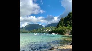 Magic  Selena Gomez  slowed [upl. by Wyn]