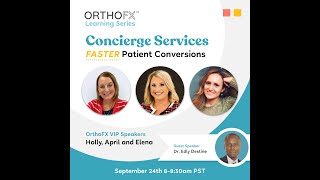 OrthoFX Concierge ServicesFASTER Patient Conversions Sept 24 2021 [upl. by Riggs29]